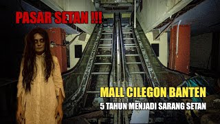 PASAR SETAN  MALL TERBENGKALAI CILEGON ‼️ [upl. by Sada]