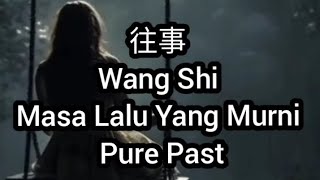 孟庭葦 Ting Wei Meng  往事 Wang Shi  Pure Past Subtitle Indonesia English Pinyin [upl. by Tamarah]