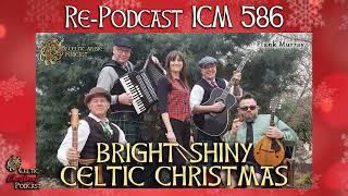 Celtic Folk Christmas 76 with Irish amp Celtic Music Podcast [upl. by Larimor60]