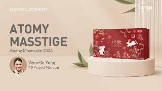 Atomy Masstige  Atomy Mooncake 2024  Verselle Yong  29 June 2024 Success Academy [upl. by Jennifer141]