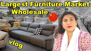 Worlds biggest Foshan Furniture Market Tour vlog in Hindi  Urdu [upl. by Ynor]