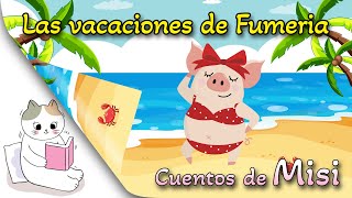 💤💤💤 LAS VACACIONES DE FUMERIA  Protección solar  Cuentos cortos infantiles para dormir para niños [upl. by Eibrad]