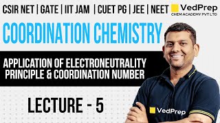 Coordination Chemistry CSIR NET  Electroneutrality Principle  Lec5   GATEIIT JAM [upl. by Atteirneh]