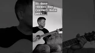 21 Guns Green Day solo cover [upl. by Vittoria265]