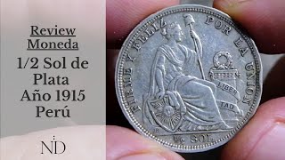 Review Moneda 12 Sol de Plata 1915 FG  PERU  SILVER COIN KM203 Video008 [upl. by Seidel]