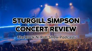 Sturgill Simpson Concert Review  Episode 033 [upl. by Harrow545]