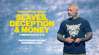 Slaves Deception amp Money  Pastor Shane Holden [upl. by Allesor]