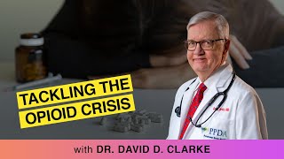 Mind Over Matter Tackling The Opioid Crisis With Dr David D Clarke PPDAssociation [upl. by Ailat369]