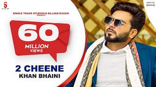 2 CHEENE  KHAN BHAINI  New Punjabi Songs 2020  Official Video  Latest Punjabi song COIN DIGITAL [upl. by Okier]