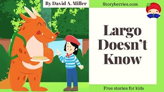 LARGO DOESNT KNOW 🍓 Read along animated picture book with English subtitles 🍓 Storyberriescom [upl. by Schofield]