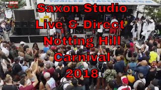 Saxon Studio ft Spragga Benz Assassin Christopher Ellis amp more  Notting Hill Carnival 2018 ❤️💛💚 [upl. by Alexander]