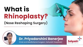 What is Rhinoplasty Nose Reshaping Surgery  Dr Priyadarshini Banerjee [upl. by Birdella]