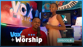 Vox In Worship EP11 Neema  Amateka  Selah  Paccy Ishimwe Mwiza Samuella Niella [upl. by Namra903]