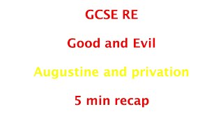 GCSE RE Eduqas  Augustine and privation 5min recap [upl. by Stiles]