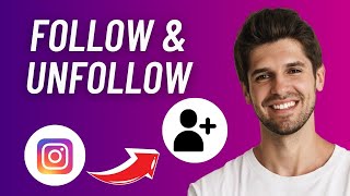 How to Follow and Unfollow on Instagram [upl. by Reivaxe903]