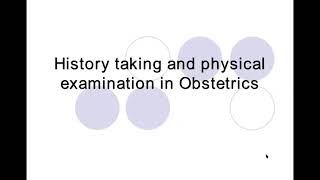 History taking and physical examination in Obstetrics [upl. by Goodson]