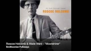 Roscoe Holcomb  quotMoonshinerquot Official Audio [upl. by Ellerred]