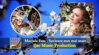 Marcela Fota  Surioara mea mai mare [upl. by Hilten]