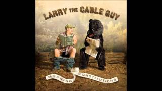 Larry the Cable Guy  Terrorist or Toddler [upl. by Lienahs787]