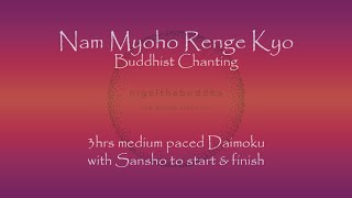 3hrs mediumpaced Daimoku  chanting Nam Myoho Renge Kyo with Sansho start and finish [upl. by Desi900]