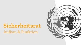 Der Sicherheitsrat  Aufbau  Funktion  Maßnahmen Ständige Mitglieder amp Erklärung  Definition UN [upl. by Luht332]