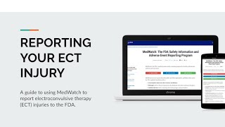 How To Report ECT Injury to the FDA via MedWatch [upl. by Korman]