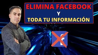 COMO 🚨 ELIMINAR FACEBOOK Y TODA TU INFORMACIÓN EN LA APLICACIÓN Tanto en PC como en TU CELULAR [upl. by Anawak655]