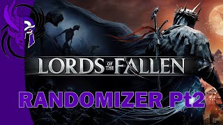 Lords of the Fallen 2023  RANDOMIZER Pt2 [upl. by Dwinnell]