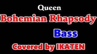 Queen  Bohemian Rhapsody Bass Cover with lyrics [upl. by Aidua]