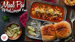 Misal Pav Recipe  मिसल पाव  Chef Sanjyot Keer [upl. by Burk145]