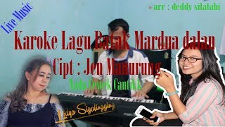 Mardua dalan KARAOKE LAGU BATAK Nada Cewek [upl. by Ludie]