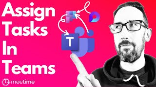 How To Assign Tasks In Microsoft Teams [upl. by Wivinia334]