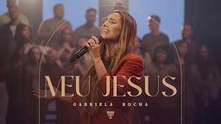 GABRIELA ROCHA  MEU JESUS AO VIVO [upl. by Aenyl]