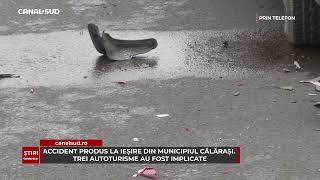 CANAL SUD  ACCIDENT PRODUS LA IEȘIRE DIN MUNICIPIUL CĂLĂRAȘI TREI AUTOTURISME AU FOST IMPLICATE [upl. by Downall]