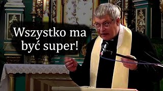 Wszystko ma być super  Ks Piotr Pawlukiewicz [upl. by Amelita]