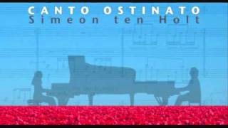 Simeon ten Holt  Canto Ostinato Pt 4 [upl. by Enimaj]