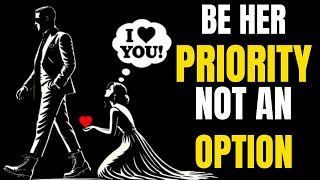 How To Be Her Priority Not An Option  Stoicism [upl. by Janice]