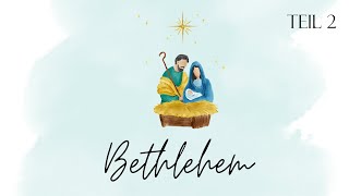 Bethlehem Teil 2  Kevin Zudrell  15122024 [upl. by Prent253]