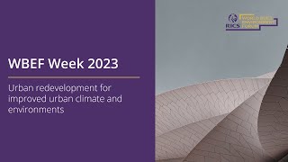 WBEF Week 2023  Urban redevelopment for improved urban climate amp environments [upl. by Vaclava263]