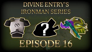 DIVINE ENTRYS OSRS IRONMAN SERIES  EPISODE 16 [upl. by Orford]