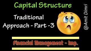 Capital Structure Theories  Traditional Approach bcom financialmanagement bba trendingteacher [upl. by Aicenev]