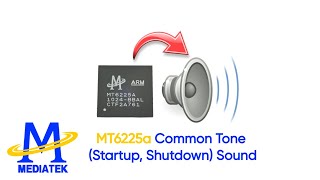 MediaTek MT6225a Common Tone Startup Shutdown Sound [upl. by Ralyt]