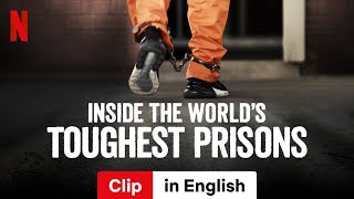 Inside the World’s Toughest Prisons Season 3 Clip  Trailer in English  Netflix [upl. by Sudbury]