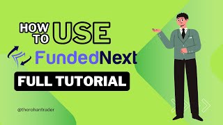 Ultimate Funded Next Tutorial  How to Use Funded Next StepbyStep Guide for Forex Traders [upl. by Kenison]