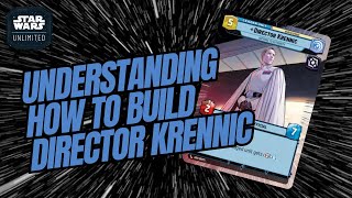 Star Wars Unlimited Discussion Understanding How To Build Director Krennic SWU [upl. by Rizas787]