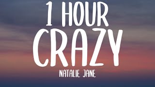 Natalie Jane  Crazy 1 HOURLyrics quotI remember I remember when I lost my mindquot TikTok Song [upl. by Edrei]