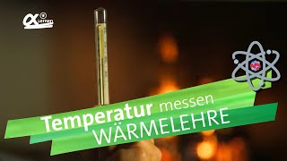 Temperaturmessung  Wärmelehre  alpha Lernen erklärt Physik [upl. by Adeuga83]