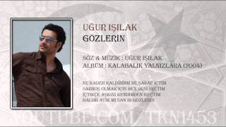 UĞUR IŞILAK  GÖZLERİN [upl. by Rand]