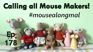 Episode 178 Calling all Mouse Makers Im hosting a mousealong makealong mousealongmal [upl. by Bocyaj]