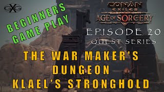 Conan Exiles Age of Sorcery Ep20 Beginners Game Play WarMaker’s DungeonKlael’s Stronghold [upl. by Lissner796]